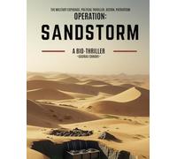 Operation: Sandstorm: A Global Plague Averted.