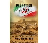 Opération SHĀHIN: Un thriller militaire haletant inspiré des opérations réelles des forces spéciales françaises