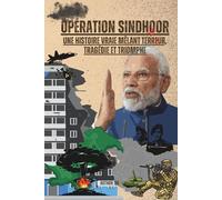 Opération Sindhoor: Une histoire vraie mêlant terreur, tragédie et triomphe