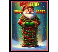 OPERATION SNAG SANTA