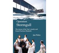 Operation Stormgull: The rescue of the Tsar`s family and Grand Duchess Elisabeth