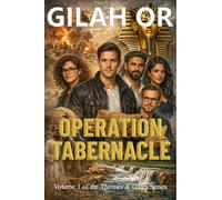 Operation Tabernacle: Volume 1 of the Thrones and Gates series