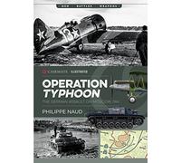 Operation Typhoon: The Assault on Moscow 1941: CIS0008 (Casemate Illustrated)