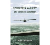 Operation Varsity: The Reluctant Volunteer