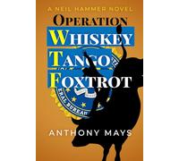 Operation Whiskey Tango Foxtrot: 2 (A Neil Hammer Novel)