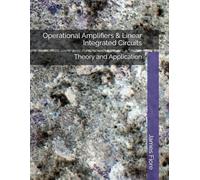 Operational Amplifiers & Linear Integrated Circuits: Theory and Application