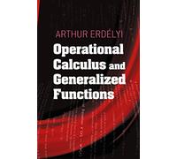 Operational Calculus and Generalized Functions (Dover Books on MaTHEMA 1.4tics)