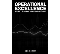 Operational Excellence: How to build a professional Team for your business