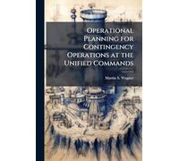 Operational Planning for Contingency Operations at the Unified Commands