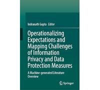 Operationalizing Expectations and Mapping Challenges of Information Privacy and Data Protection Measures: A Curated Literature Overview
