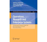 Operations Research and Enterprise Systems: 13th International Conference, ICORES 2024, Rome, Italy, February 24-26, 2024, Revised Selected Papers: ... in Computer and Information Science)