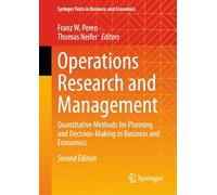 Operations Research and Management: Quantitative Methods for Planning and Decision-Making in Business and Economics (Springer Texts in Business and Economics)