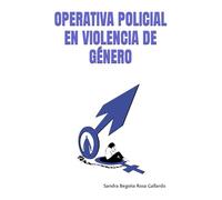 OPERATIVA POLICIAL EN VIOLENCIA DE GÉNERO