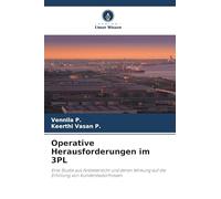 Operative Herausforderungen im 3PL: Eine Studie aus Anbietersicht und deren Wirkung auf die Erfüllung von Kundenbedürfnissen
