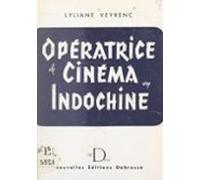 Opératrice De Cinéma En Indochine (ebook)