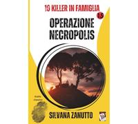 OPERAZIONE NECROPOLIS: 10 KILLER IN FAMIGLIA