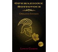 Operazione Sottovoce: Operation Susurrus (At the Edge of the Chronicles: Stories from the Other Side)