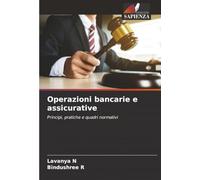 Operazioni bancarie e assicurative: Principi, pratiche e quadri normativi