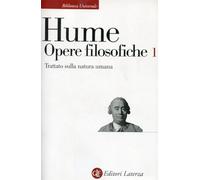 Opere filosofiche. Trattato sulla natura umana (Vol. 1) (Biblioteca universale Laterza)