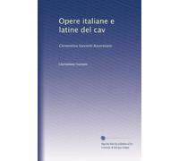 Opere italiane e latine del cav: Clementino Vannetti Roveretano: Volume 7