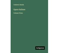 Opere Italiane: Volume Primo