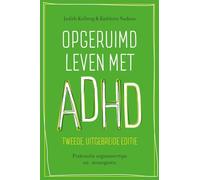 Opgeruimd leven met ADHD: praktische organiseertips en -strategieën