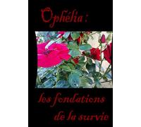Ophélia : les fondations de la survie