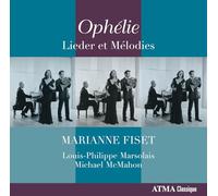 Marianne Fiset – Ophelie – Lieder et Melodies – CD – NAXOS