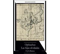 Ophiuchus. Las hijas olvidadas: 1 (Trilogía Bustos)