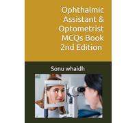 Ophthalmic Assistant & Optometrist MCQs Book 2nd Edition | Optometrist & Ophthalmic Assistant Multiple Choice Questions With Answers 2nd Edition Book | Sonu Whaidh Book | Sonu Whaidh MCQS Book