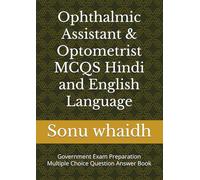 Ophthalmic Assistant & Optometrist MCQS Hindi and English Language: Government Exam Preparation Multiple Choice Question Answer Book