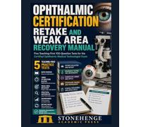 Ophthalmic Certification Retake and Weak-Area Recovery Manual: Five Teaching-First 100-Question Tests for the Certified Ophthalmic Medical Technologist Exam