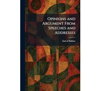 Opinions and Argument From Speeches and Addresses