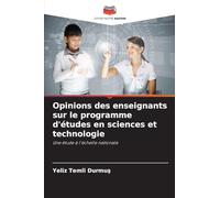 Opinions des enseignants sur le programme d'études en sciences et technologie: Une étude à l'échelle nationale