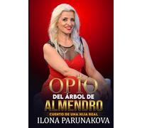 OPIO DEL ÁRBOL DE ALMENDRO: Cuento de Una Hija Real