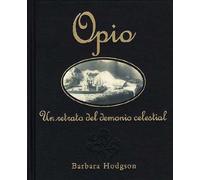 Opio - un retrato del demonio celestial