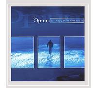 Opium - Too Many Miles Between Us