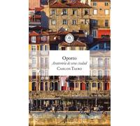Oporto: Anatomía de una ciudad: 37 (Cuadernos de Horizonte)