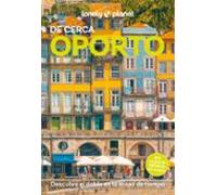 Oporto De Cerca 2025 (4.ª Ed.) (Lonely Planet)