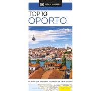 Oporto (Guías Visuales TOP 10): La guía que descubre lo mejor de cada ciudad (Guías de viaje)