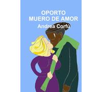 Oporto: Muero de Amor