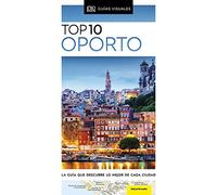 Oporto Top 10 (Guías Visuales TOP 10): La guía que descubre lo mejor de cada ciudad (Guías de viaje)
