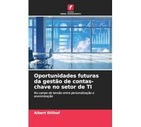 Oportunidades futuras da gestão de contas-chave no setor de TI: No campo de tensão entre personalização e anonimização