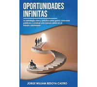 OPORTUNIDADES INFINITAS: La estrategia clara y práctica para ganar concursos públicos y construir una carrera sólida en el Estado colombiano