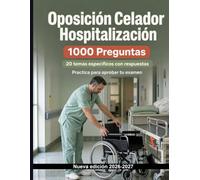Oposición Celador Hospitalización : 1000 Tests corregidos: Preparación oposición: test Enfermería, Psicología, Farmacología, Urgencias, Higiene hospitalaria con preguntas comentadas