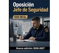 Oposición Jefe de Seguridad : 1000 Preguntas test corregidas: Marco jurídico, planificación operativa y gestión de equipos para una preparación eficaz del examen