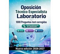 Oposición Técnico Especialista Laboratorio : 1000 Preguntas test corregidas: Preparación oposición: test Ciencias, Anatomía, Enfermería, Psicología, Farmacología con preguntas comentadas