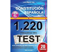 Oposiciones. 1220 Preguntas Tipo Test. La Constitución Española 1978.