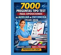 Oposiciones a Auxiliar de Enfermería 2026: 7.000 Preguntas Tipo Test Comentadas
