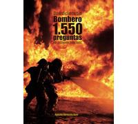 Oposiciones a Bombero. 1.550 preguntas de examen tipo test: Cuaderno de apoyo al estudio